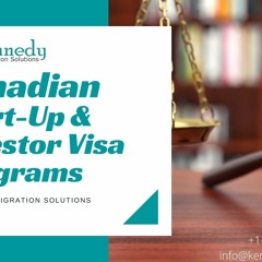 Immigrate With Canada Start-Up Visa – Kennedy Immigration Solutions