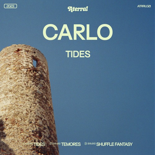 PREMIERE: Carlo - Tides [Aterral]