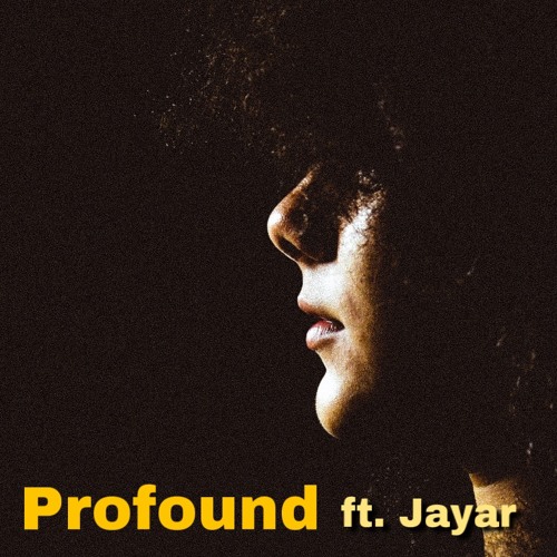 PROFOUND ft. Jayar