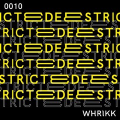 Deestricted Network Series Podcast 010 | WHRIKK