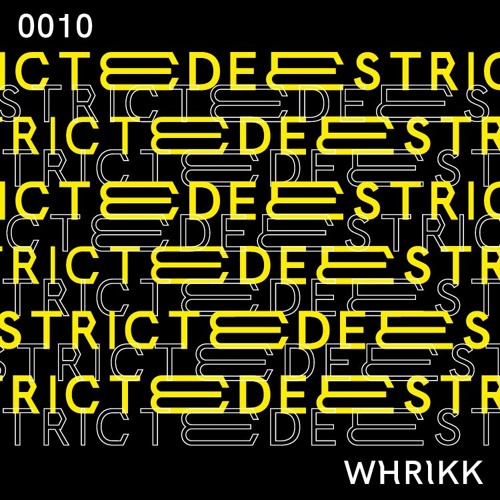 Deestricted Network Series Podcast 010 | WHRIKK