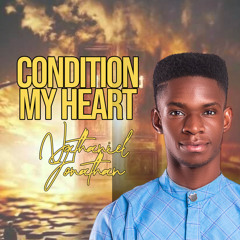 Condition My Heart
