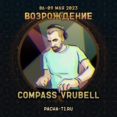 DJ Compass Vrubell @ Vozrozhdenie Fest 2023