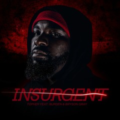 Insurgent (feat. Burden & Bryson Gray)