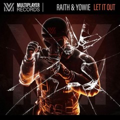 RAITH & Yowie - Let It Out