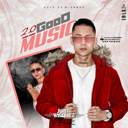 GOOD MUSIC 2.0🍓 - JUAN VÁSQUEZ (BDAY BASH REYES) 2021