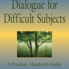 [View] [EBOOK EPUB KINDLE PDF] The Little Book of Dialogue for Difficult Subjects: A Practical, Hand