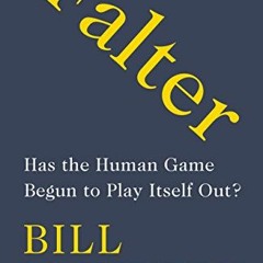 [READ] EBOOK 📮 Falter: Has the Human Game Begun to Play Itself Out? by  Bill McKibbe