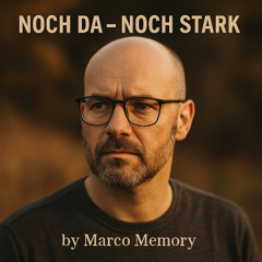Noch da - noch stark