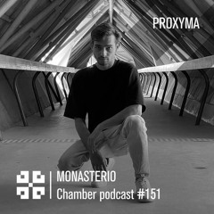 Monasterio Chamber Podcast #151 PROXYMA