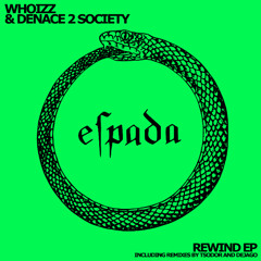 PREMIERE: Whoizz & Denace 2 Society - Rewind (Whoizz Drum & Breaks Remix) [Espada Recordings]