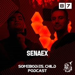 Somebodies.Child Podcast #87 with SenAex