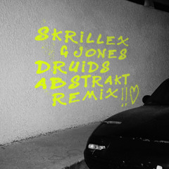 Skrillex, G Jones - Druids (Abstrakt Remix)