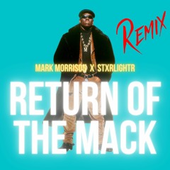 Return Of The Mack Remix ft. STXRLIGHTR