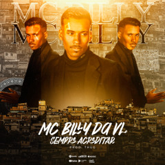 BILLY DA VL - SEMPRE ACREDITAR  (DJ THUG)