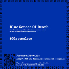 3w4 & Jeannine - BLUE SCREEN OF DEATH