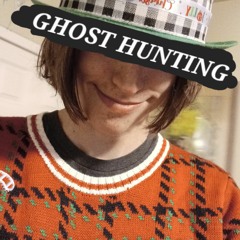 Ghost Hunting