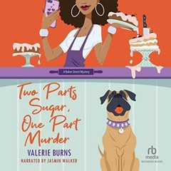 [READ] [KINDLE PDF EBOOK EPUB] Two Parts Sugar, One Part Murder: Baker Mysteries, Book 1 by  Valerie