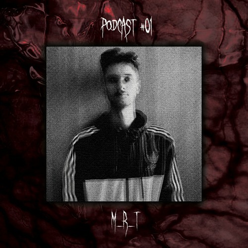 PODCAST #01:  M_R_T
