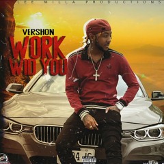 Vershon - Work Wid You _ Mar 2020