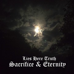 Lies Here Truth - Sacrifice & Eternity (OST's)[DEMO]