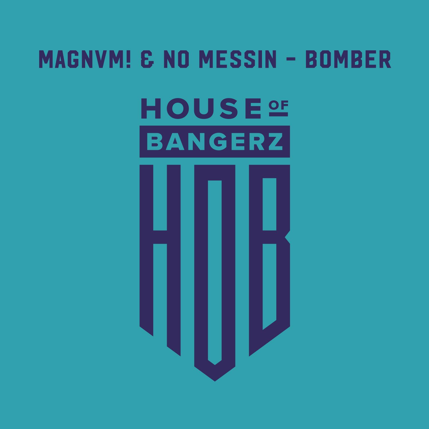 Aflaai BFF128 MAGNVM! & No Messin - Bomber (FREE DOWNLOAD)