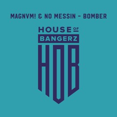 BFF128 MAGNVM! & No Messin - Bomber (FREE DOWNLOAD)