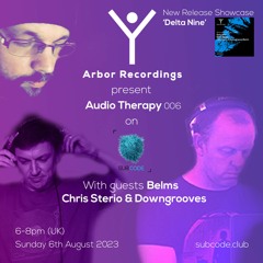 Audio Therapy - 006 - Belms - Chris Sterio & Downgrooves - 6/8/23