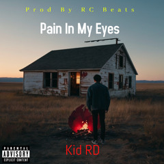 Kid RD - Pain In My Eyes