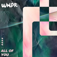 WNDR - All Of You