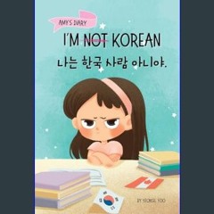 ebook [read pdf] ✨ I'm Not Korean: A Story About Identity, Language Learning, and Building Confide