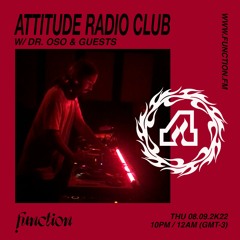 Dr Oso I Attitude Radio Club @function.fm