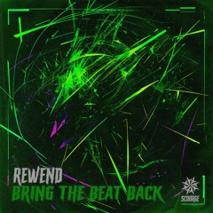 Rewend - Bring The Beat Back [Scourge]