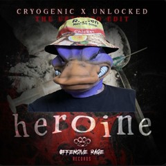Cryogenic Ft Unlocked- Heroine (CannibalZAAG EDIT)