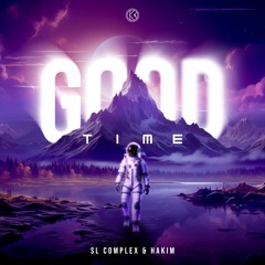 SL Complex And HAKIM - Good Time