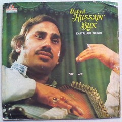 Ustad Hussain Baksh Gullo - Sohniye Je Tere Naal