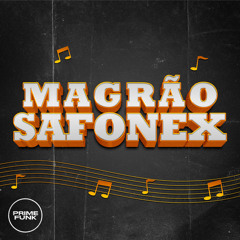 Magrão Safonex (feat. MC Braza, MC John JB & 2G)