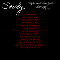 Style und das Geld - Souly {Remix}