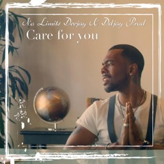 CARE FOR YOU RMX ♀ NO LIMITS DEEJAY X DDJAY PROD