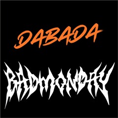 DABADA - BADMONDAY