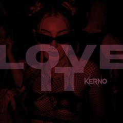 kernø - Love It