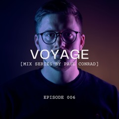VOYAGE :: Modern Melodic Techno 006