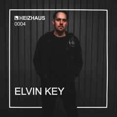HEIZHAUS 0004 - Elvin Key