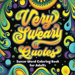 eBook Very Sweary Quotes: Swear Word Coloring Book for Adults: Funn