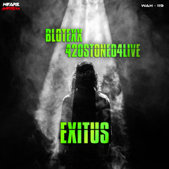 BlotexX & 420stoned4live - Exitus
