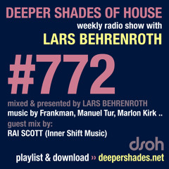 DSOH #772 Deeper Shades Of House w/ guest mix by RAI SCOTT