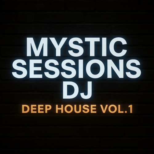 Mystic Sessions Dj - Deep House Vol.1