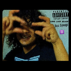 Long Live Blaze✡️ -Dee Savage