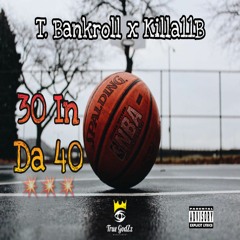 T. Bankroll - 30 In The 40 Ft. Killa11B