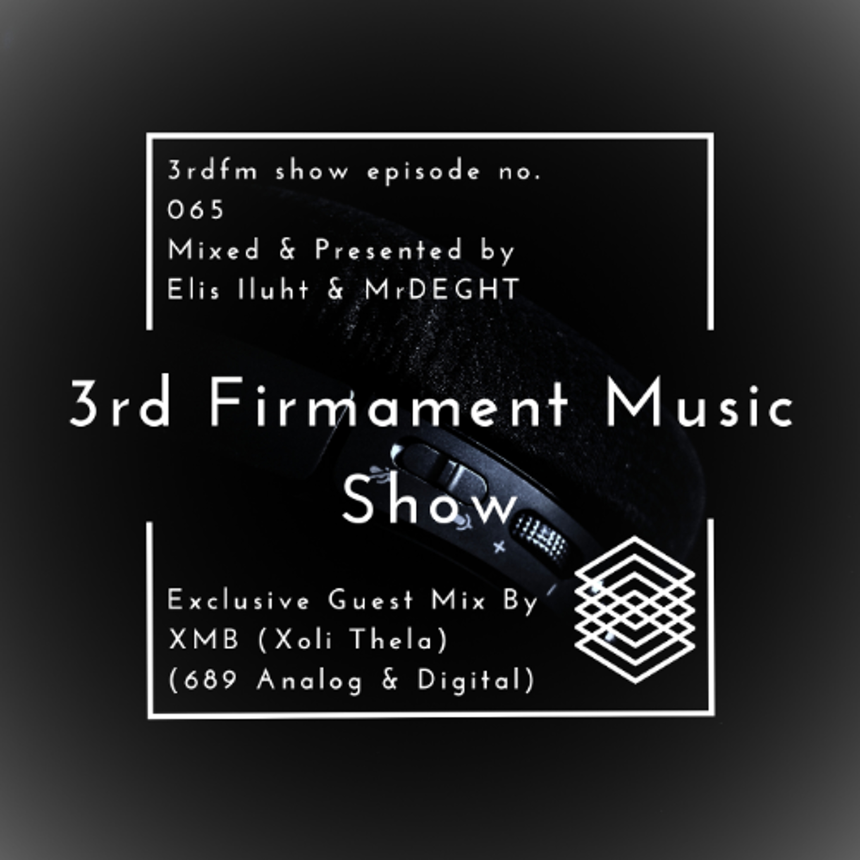 3rdFM Show 065 Mixed & Presented by Elis Iluht & MrDEGHT episode artwork